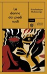La donna dai piedi nudi - Scholastique Mukasonga - 9791280084873