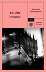 La vita intensa - Massimo Bontempelli - 9791280084996