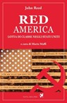 Red America. Lotta di classe negli Stati Uniti - John Reed ; Mario Maffi - 9791280097019
