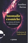 Anomalie cosmiche - Aurélien Barrau ; Carlo Rovelli - 9791280134615