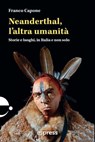 Neanderthal, l'altra umanità - Franco Capone - 9791280134752