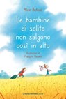 Le bambine di solito non salgono così in alto - Alice Butaud - 9791280176400