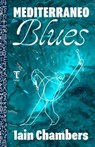 Mediterraneo blues - Iain Chambers - 9791280195074