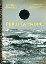 Perdi la madre. Un viaggio lungo la rotta atlantica degli schiavi - Saidiya Hartman - 9791280195098