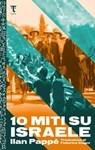 Dieci miti su Israele - Ilan Pappé - 9791280195203