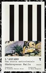 L'ascaro - Hailu Ghebreyesus ; Maaza Mengiste ; Alessandra Ferrini - 9791280195500