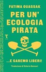 Per un'ecologia pirata - Fatima Ouassak - 9791280195661