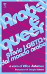 Arabə e queer - Elias Jahshan ; Sandra Cane - 9791280195678