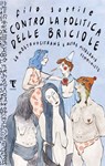 Contro la politica delle briciole - filo sottile ; Giannino Dari - 9791280195913