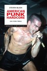 American Punk Hardcore. Una storia tribale - Steven Blush - 9791280214232