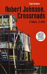 Robert Johnson. Crossroads - Tom Graves - 9791280214324