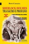 Sherlock Holmes tra sacro e profano - Rino Casazza - 9791280265357