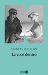 La voce dentro - Frances Leviston - 9791280284471
