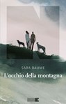 L'occhio della montagna - Sara Baume - 9791280284686