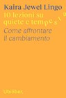 10 lezioni su quiete e tempesta - Kaira Jewel Lingo - 9791280340726