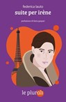 Suite per Irène - Federica Lauto ; Ilaria Gaspari - 9791280559135