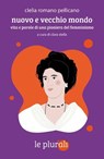 Nuovo e vecchio mondo - Clelia Romano Pellicano - 9791280559258
