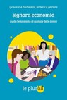 Signora economia - Giovanna Badalassi ; Federica Gentile - 9791280559432