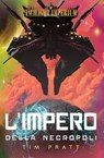 Twilight Imperium - L'Impero della Necropoli - Tim Pratt - 9791280710475