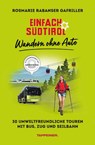 Einfach Südtirol: Wandern ohne Auto - Rosmarie Rabanser Gafriller - 9791280864161