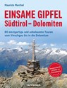 Einsame Gipfel - Südtirol - Dolomiten - Maurizio Marchel - 9791280864260