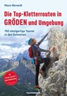 Die Top-Kletterrouten in Gröden und Umgebung - Mauro Bernardi - 9791280864277