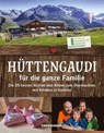 Hüttengaudi für die ganze Familie - Verein Südtiroler Wanderleiter - 9791280864338
