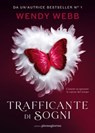 Trafficante di sogni - Wendy Webb - 9791281368057