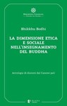La dimensione etica e sociale nell’insegnamento del Buddha - Dalai Lama ; Hozan Alan Senauke ; Antonio Costanzo ; AA.VV. - 9791281518063