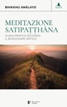 Meditazione satipaṭṭhāna - Anālayo Bhikkhu ; Antonio Costanzo - 9791281518070