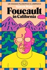 Foucault in California - Simeon Wade - 9791281631106