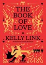 The Book of Love - Kelly Link - 9791281656222