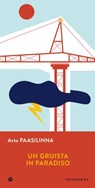 Un gruista in paradiso - Arto Paasilinna - 9791281724204