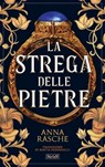 La strega delle pietre - Anna Rasche - 9791281777217
