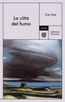 La città del fumo - Can Xue - 9791282156035