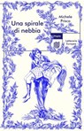 Una spirale di nebbia - Michele Prisco - 9791282156295