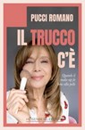 Il trucco c'è - Pucci Romano ; Ketty Peris - 9791282526135