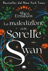 La maledizione delle sorelle Swan - Shea Ernshaw - 9791298542150