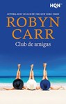 Club de amigas - Robyn Carr - 9791370005146