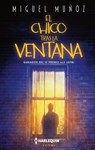 El chico tras la ventana - Miguel Muñoz - 9791370005184