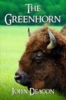 The Greenhorn - John Deacon - 9798195538682