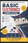 Basic Electronics Simplified - M K Devidasan - 9798195805449