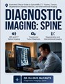 Textbook of Diagnostic Imaging of the Spine: llustrated Clinical Guide to Spinal MRI, CT, Trauma, Tumors, Degenerative Disease, Infection, and Interve - Ellen R. McCants - 9798195938512