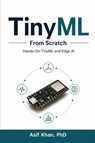 TinyML From Scratch - Asif Khan - 9798197353177