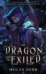 The Dragon and the Exiled - Megan Derr - 9798198817524