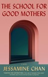 The School for Good Mothers - Jessamine Chan - 9798200912933