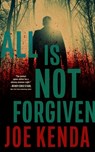 All Is Not Forgiven - Joe Kenda - 9798200924356