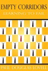 Empty Corridors: Learning to Fail - Paul Douglas Lovell - 9798201020132