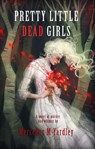 Pretty Little Dead Girls - Mercedes M. Yardley - 9798201022259