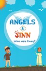 Angels & Jinn; Who Are They? - Kids Islamic Books - 9798201027766